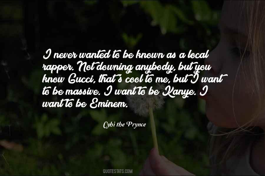 Cyhi The Prynce Quotes #102353