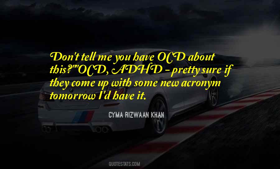 Cyma Rizwaan Khan Quotes #1865176