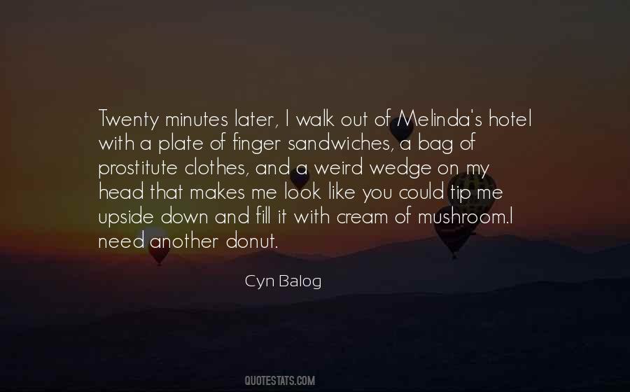 Cyn Balog Quotes #526212