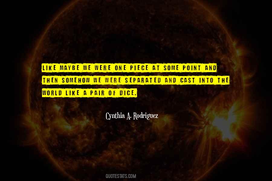 Cynthia A. Rodriguez Quotes #1404933