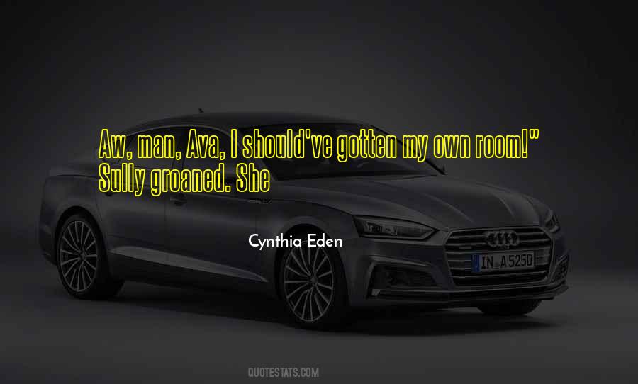 Cynthia Eden Quotes #1420401