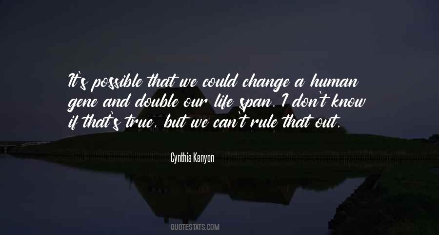 Cynthia Kenyon Quotes #18243