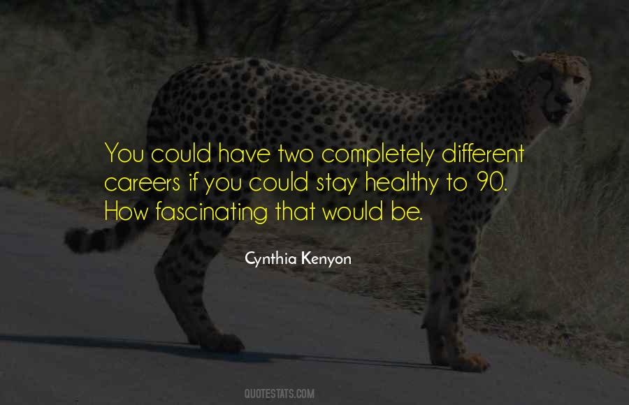 Cynthia Kenyon Quotes #1847188
