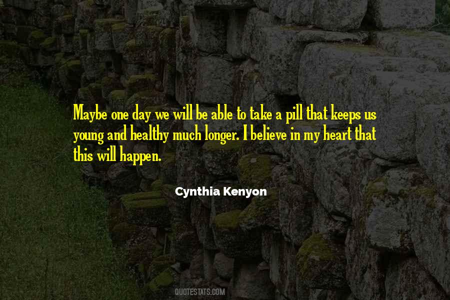 Cynthia Kenyon Quotes #257628