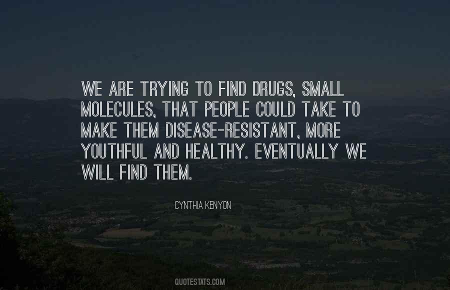 Cynthia Kenyon Quotes #6239