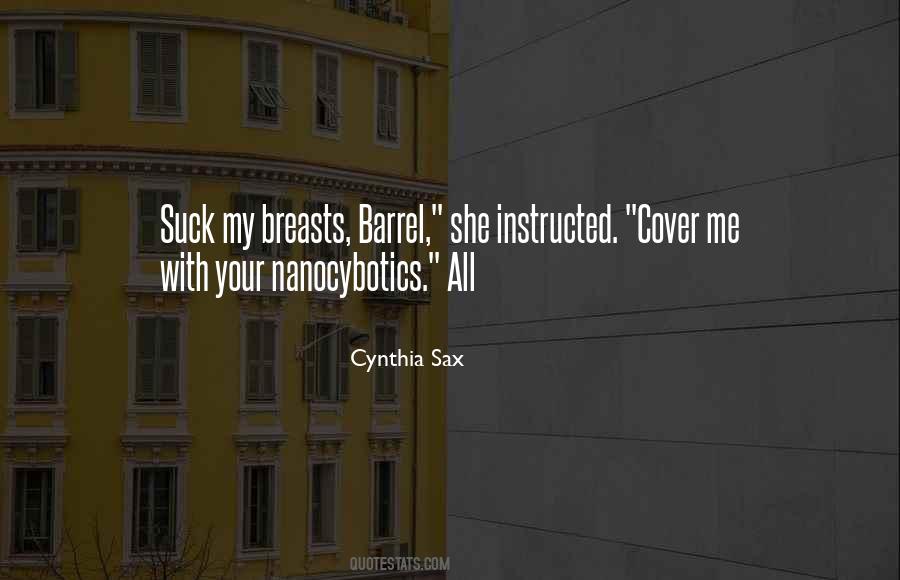 Cynthia Sax Quotes #1303464