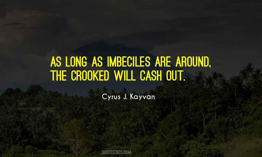 Cyrus J. Kayvan Quotes #1477191