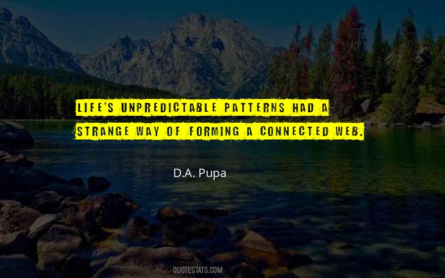 D.A. Pupa Quotes #1429617