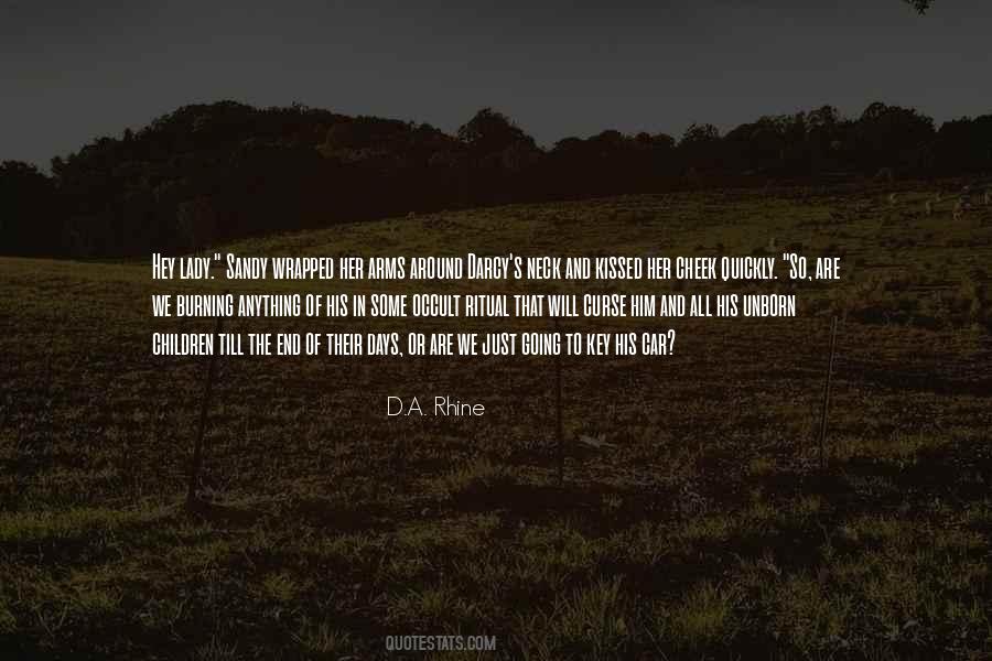 D.A. Rhine Quotes #1531705