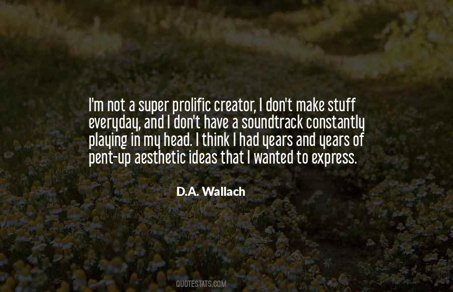 D.A. Wallach Quotes #1183480