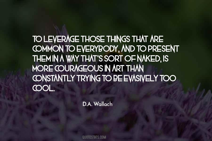 D.A. Wallach Quotes #1332400