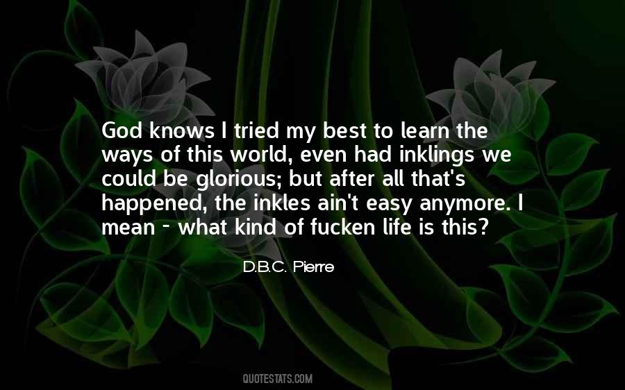 D.B.C. Pierre Quotes #427876