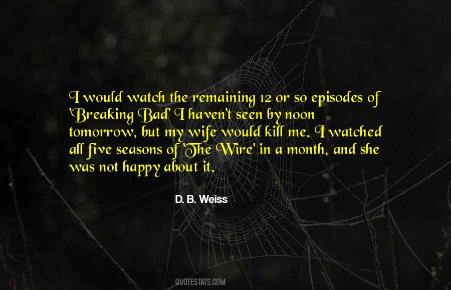 D. B. Weiss Quotes #95840