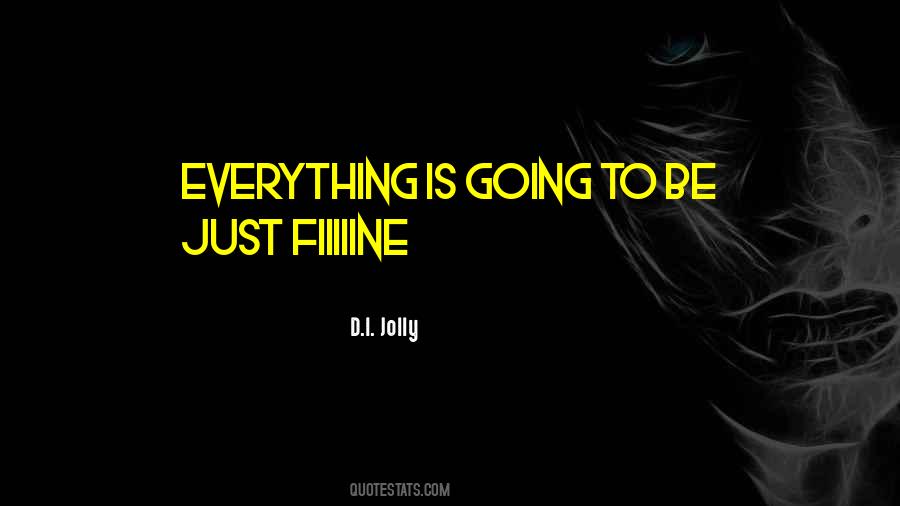 D.I. Jolly Quotes #514070 D.I. Jolly Quotes #514070