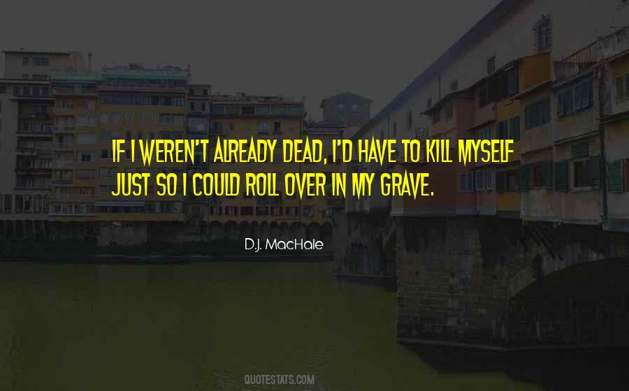 D.J. MacHale Quotes #1615545