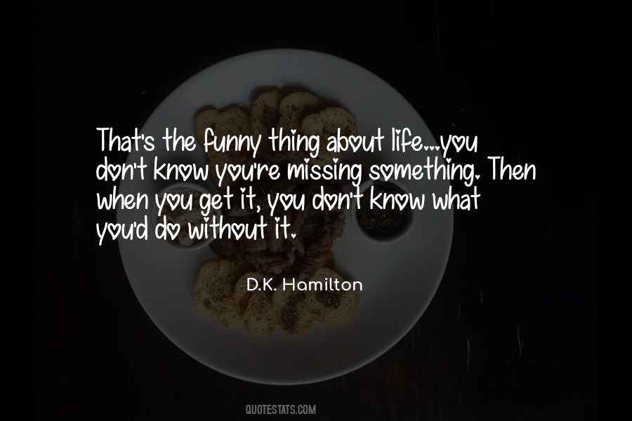 D.K. Hamilton Quotes #1184834