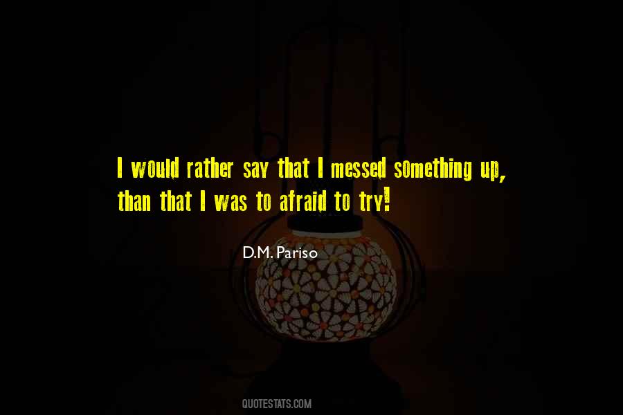 D.M. Pariso Quotes #1612473 D.M. Pariso Quotes #1612473