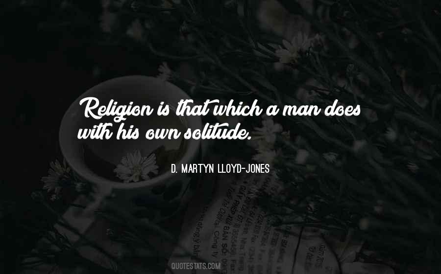 D. Martyn Lloyd-Jones Quotes #1758023