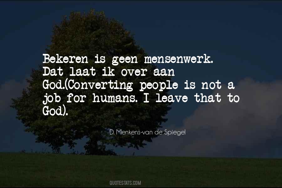 D. Menkens-van De Spiegel Quotes #673812