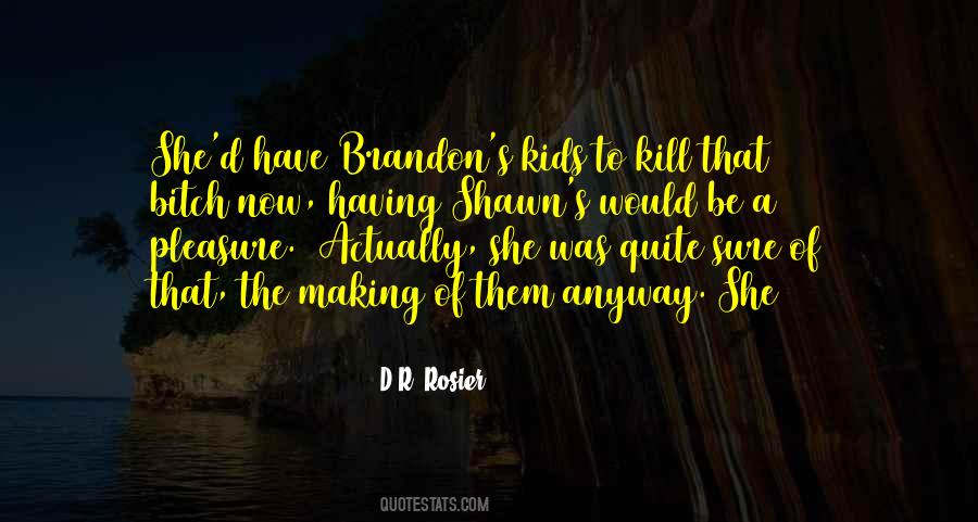 D.R. Rosier Quotes #196443 D.R. Rosier Quotes #196443