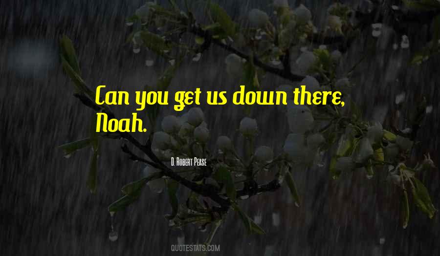 D. Robert Pease Quotes #1141779 D. Robert Pease Quotes #1141779