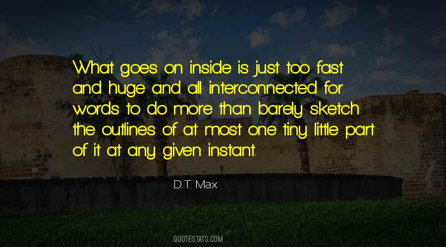 D.T. Max Quotes #1450520