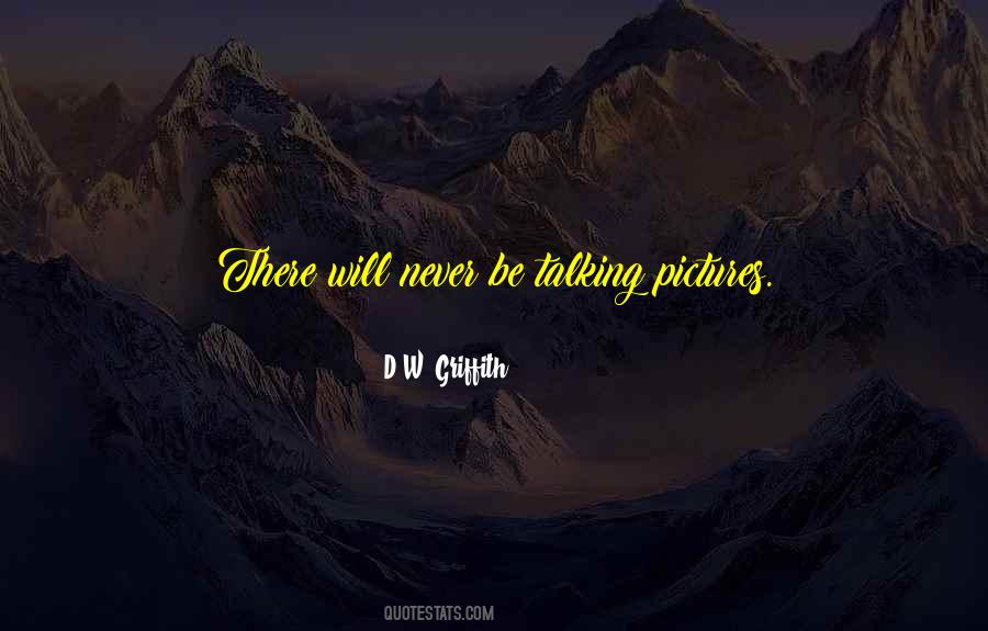 D.W. Griffith Quotes #75333