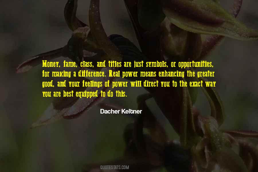 Dacher Keltner Quotes #308952 Dacher Keltner Quotes #308952