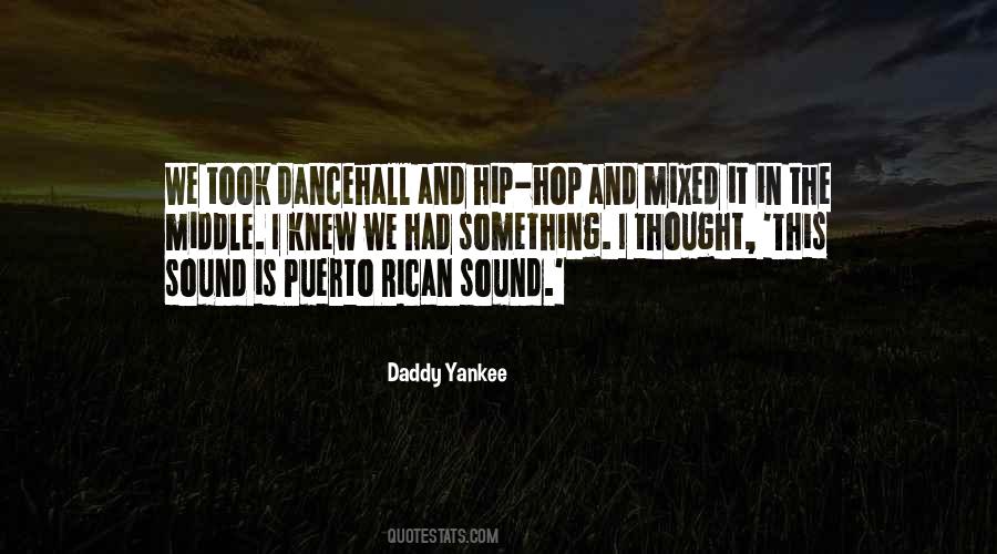 Daddy Yankee Quotes #653837