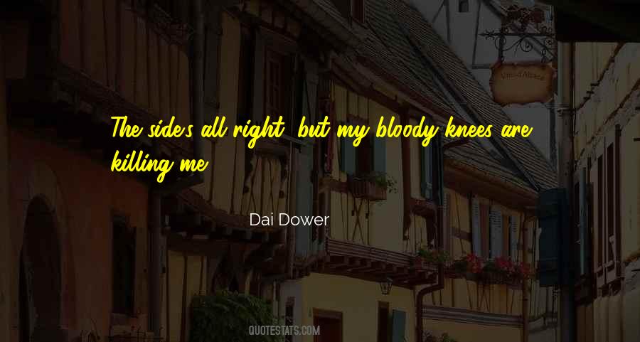 Dai Dower Quotes #1498211