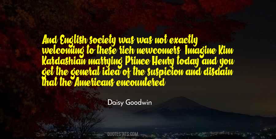 Daisy Goodwin Quotes #322684