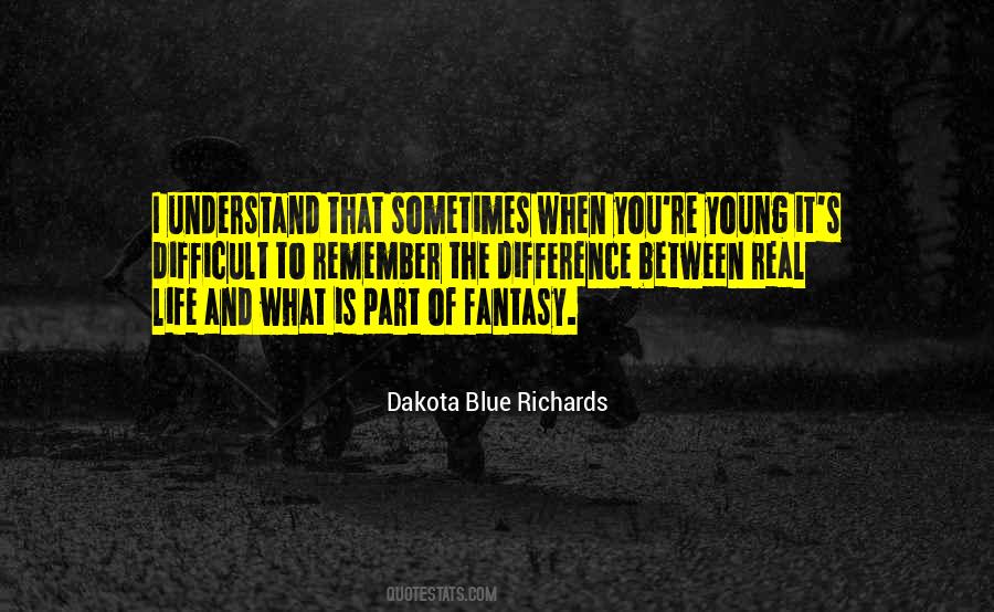 Dakota Blue Richards Quotes #1225493