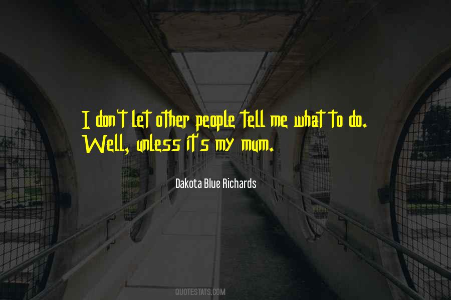 Dakota Blue Richards Quotes #907841