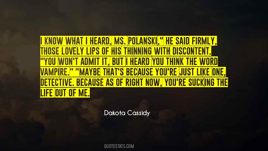 Dakota Cassidy Quotes #506574