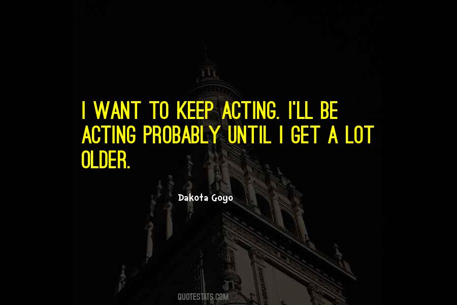 Dakota Goyo Quotes #1300747