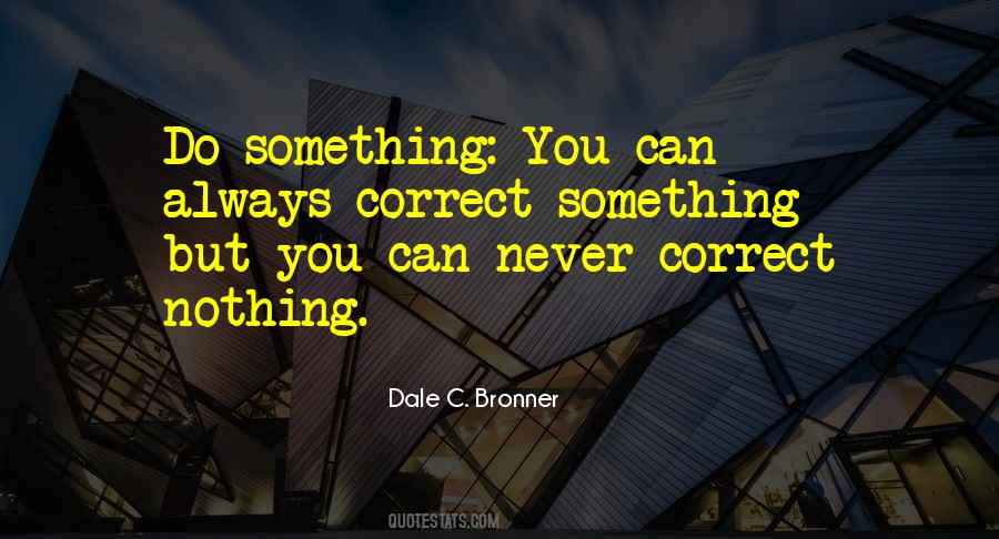 Dale C. Bronner Quotes #1057145