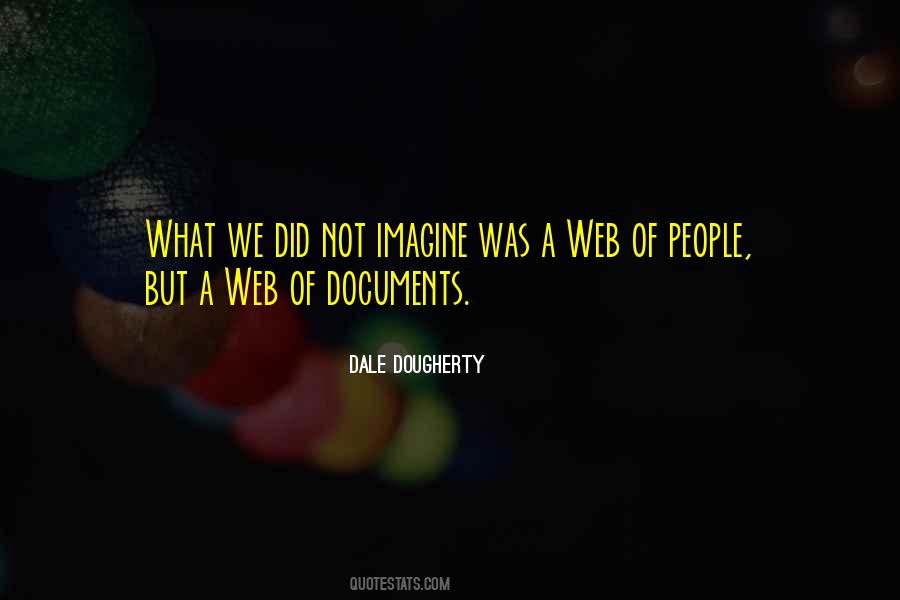 Dale Dougherty Quotes #334686