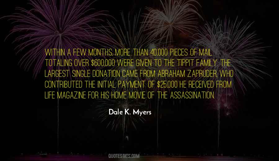 Dale K. Myers Quotes #1688661