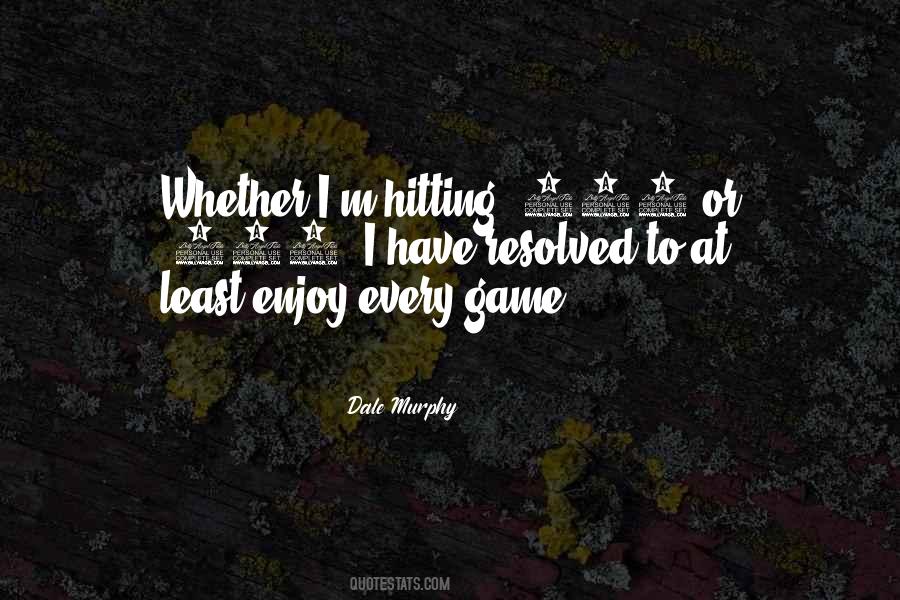 Dale Murphy Quotes #1251676
