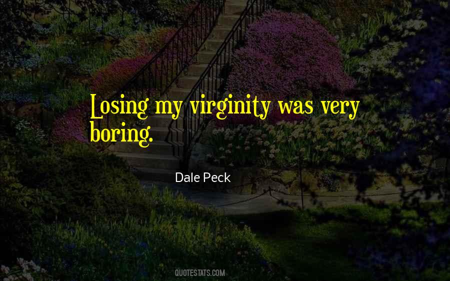 Dale Peck Quotes #505709