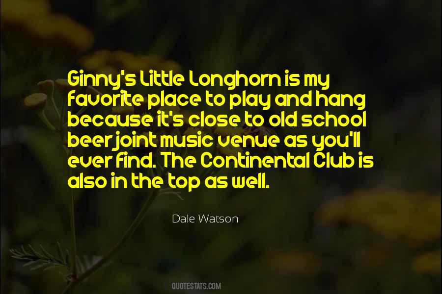 Dale Watson Quotes #1310478