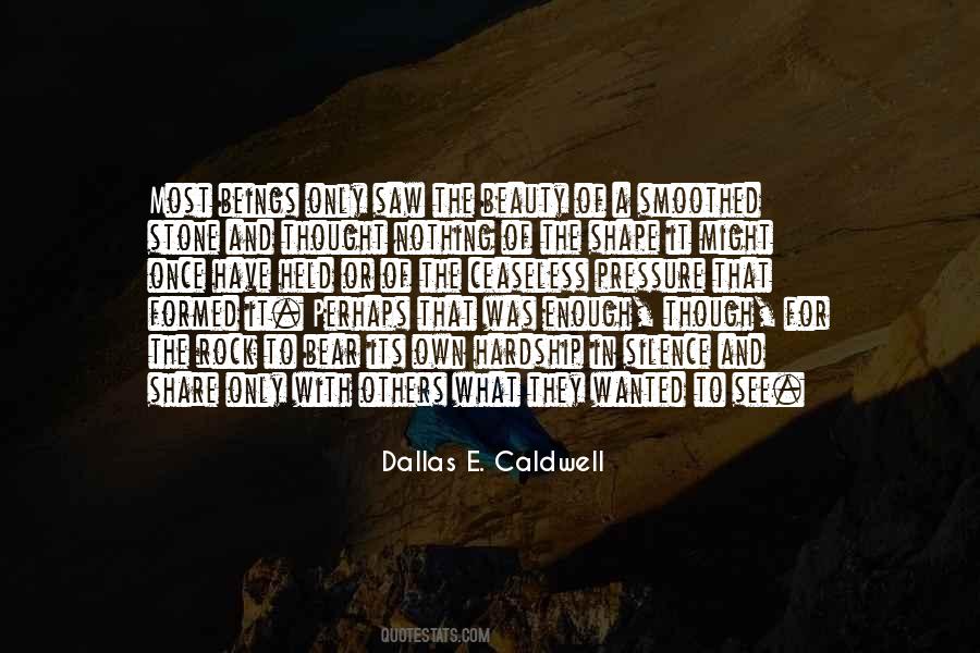 Dallas E. Caldwell Quotes #356285 Dallas E. Caldwell Quotes #356285