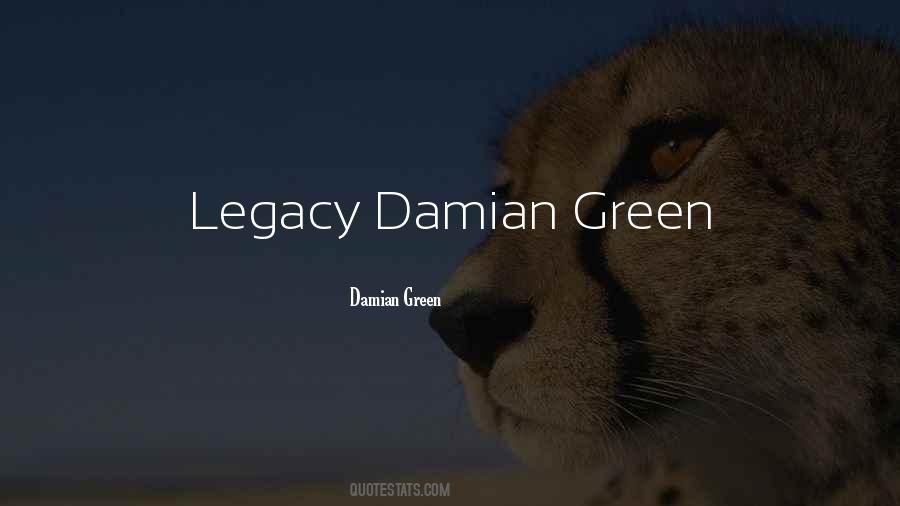 Damian Green Quotes #511777