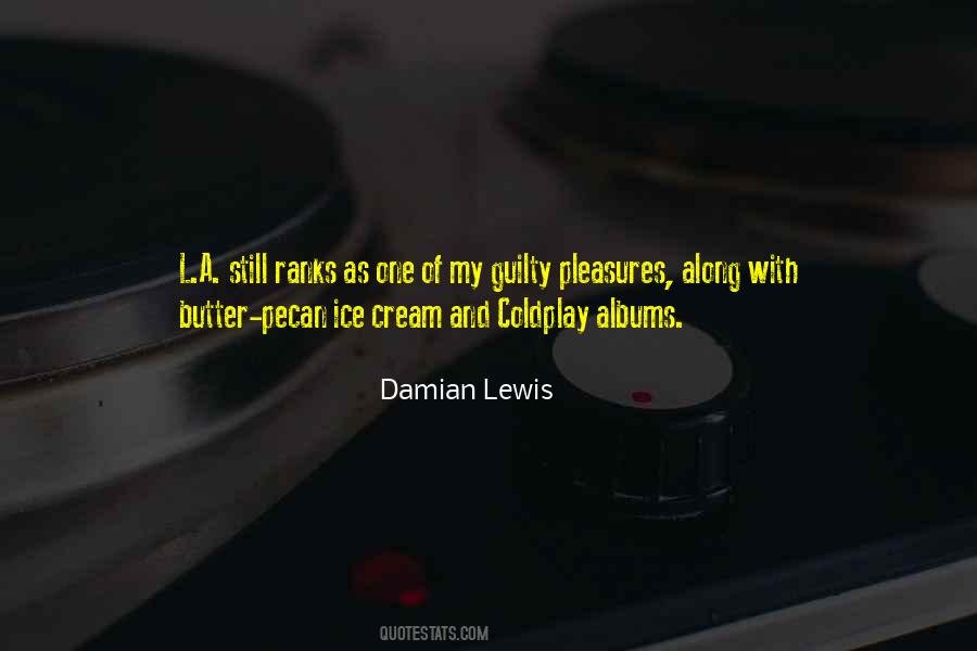 Damian Lewis Quotes #1766152