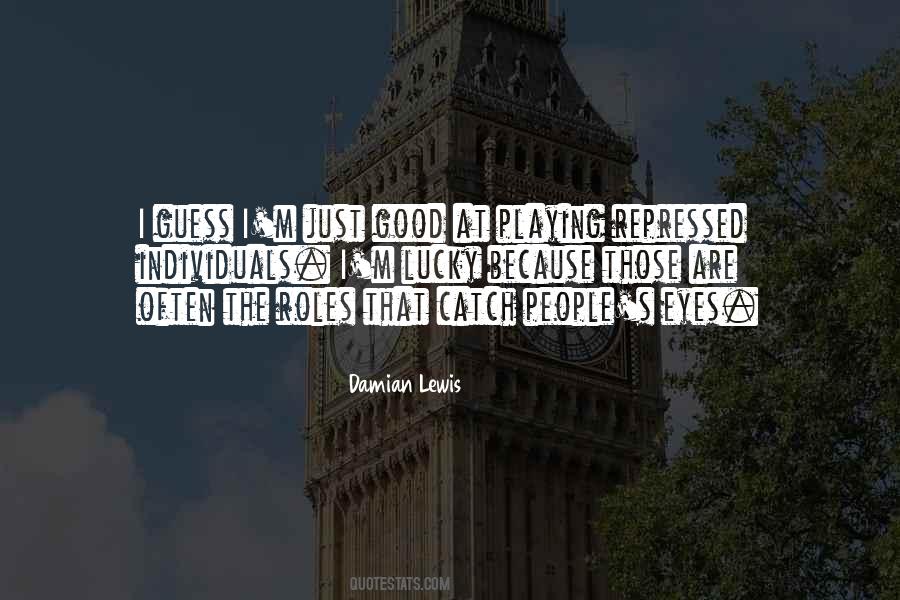 Damian Lewis Quotes #1815475