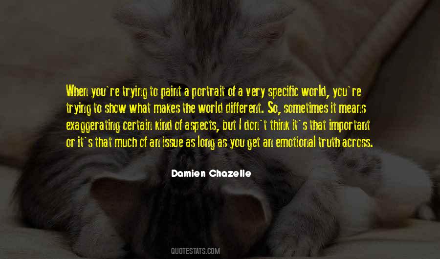 Damien Chazelle Quotes #449606