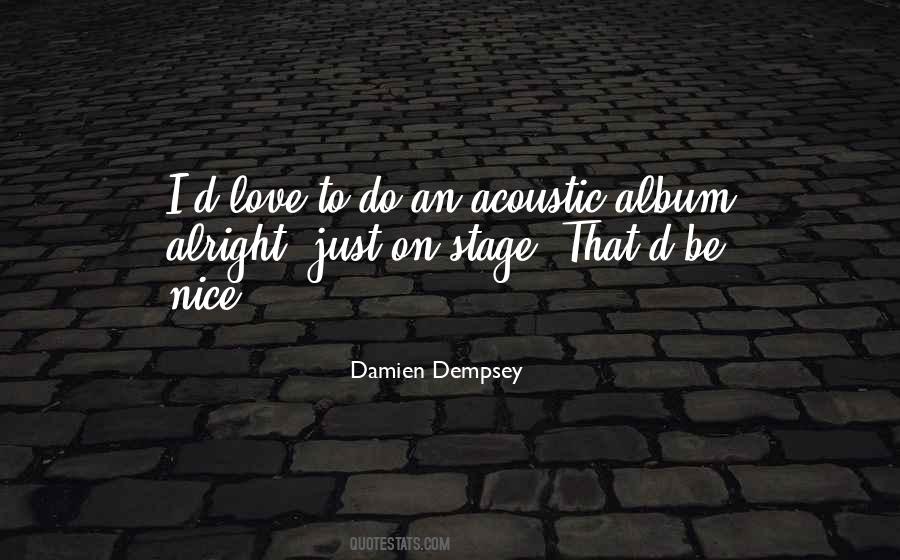 Damien Dempsey Quotes #1025157