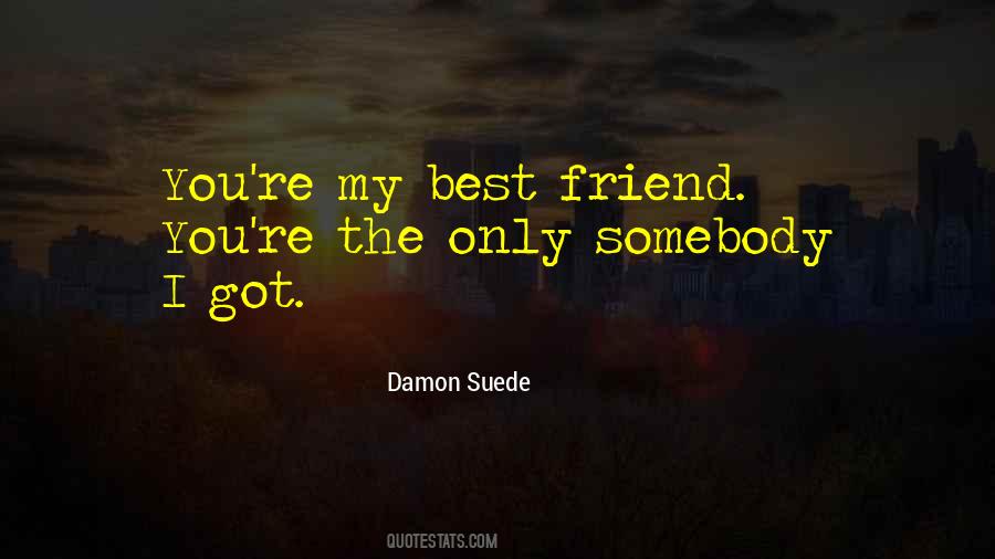 Damon Suede Quotes #1221435