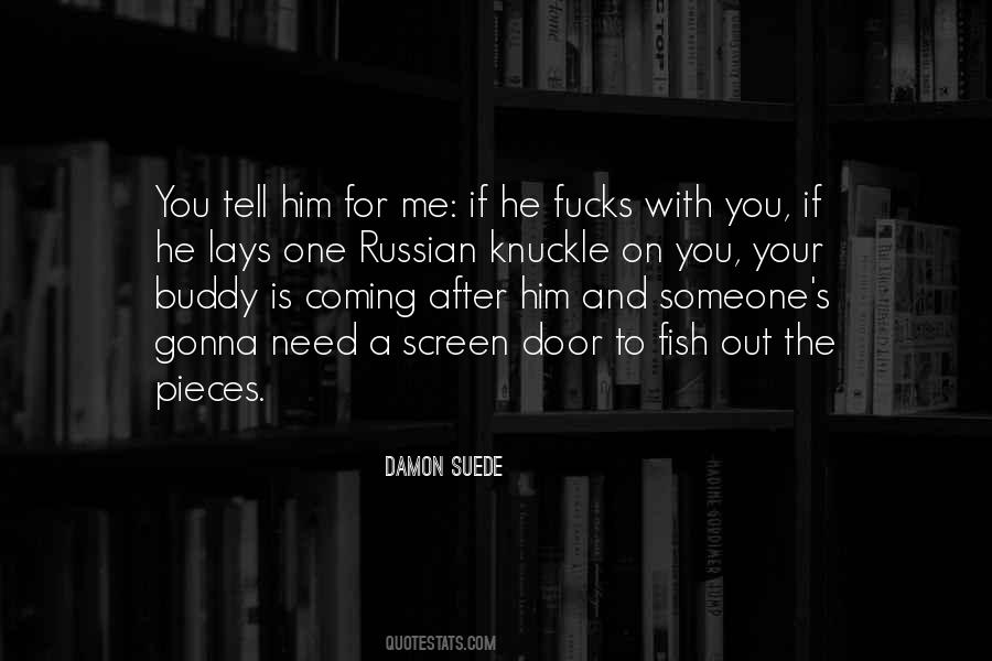 Damon Suede Quotes #1770714