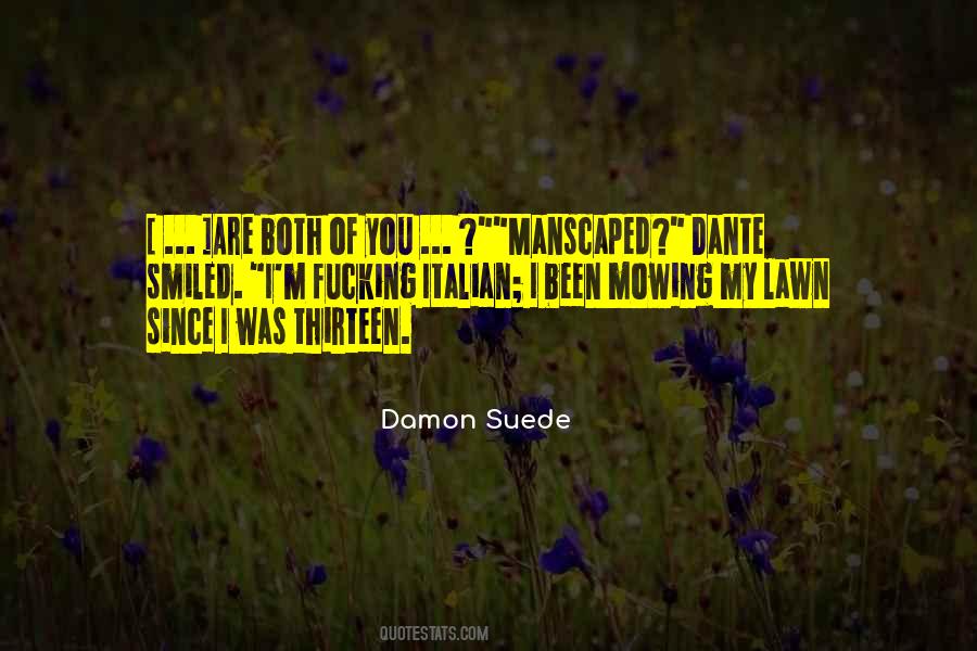 Damon Suede Quotes #548961